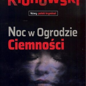 Noc w Ogrodzie Ciemności