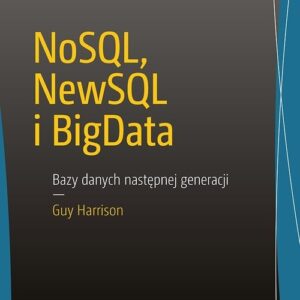 NoSQL NewSQL i BigData Bazy danych następnej generacji
