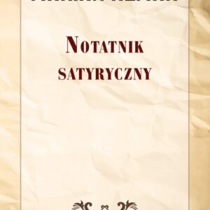 Notatnik satyryczny. Wybór wierszy z lat 1946?1961