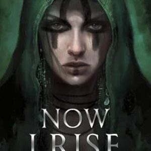 Now I Rise