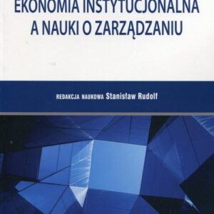 Nowa ekonomia instytucjonalna a nauki o zarządzaniu