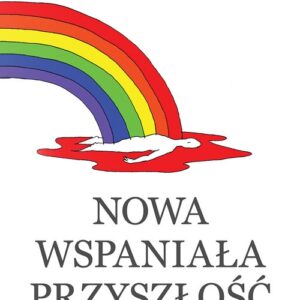 Nowa wspaniała przyszłość. Zbiór opowiadań o tym co nas czeka i nie tylko