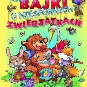 Nowe bajki o niesfornych zwierzątkach