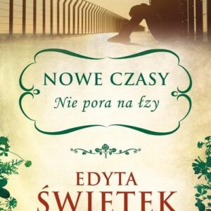 Nowe czasy Nie pora na łzy