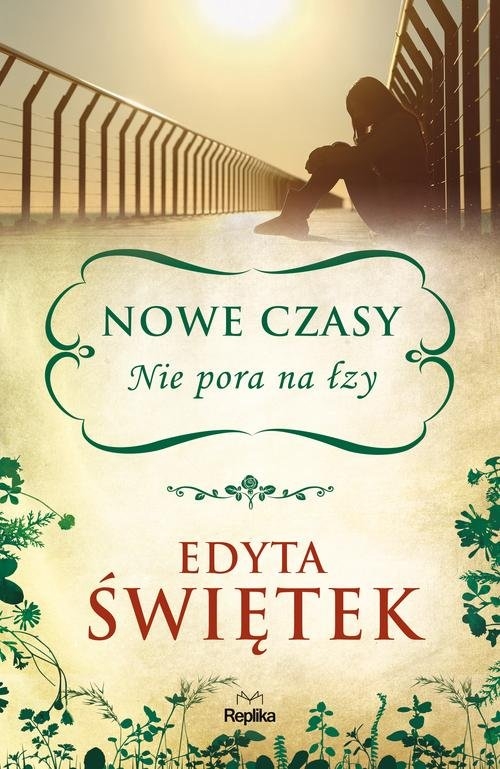 Nowe czasy Nie pora na łzy