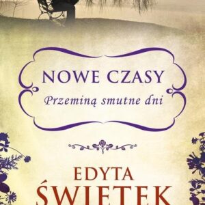 Nowe czasy Przeminą smutne dni
