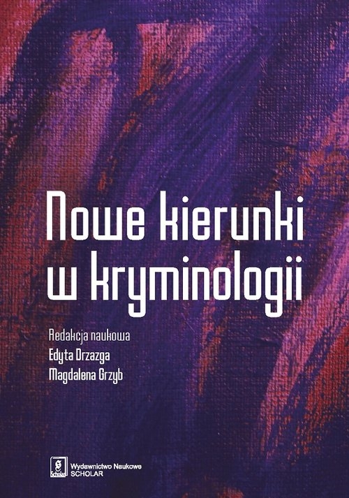 Nowe kierunki w kryminologii