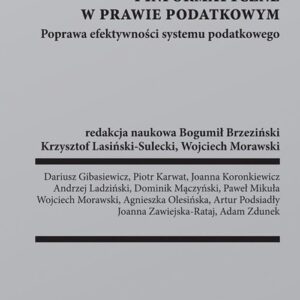 Nowe narzędzia kontrolne dokumentacyjne i informatyczne w prawie podatkowym. Poprawa efektywności systemu podatkowego