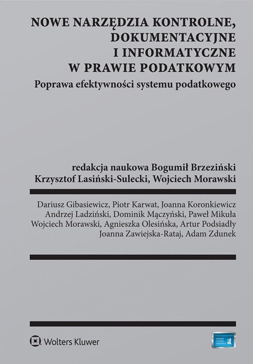 Nowe narzędzia kontrolne dokumentacyjne i informatyczne w prawie podatkowym. Poprawa efektywności systemu podatkowego