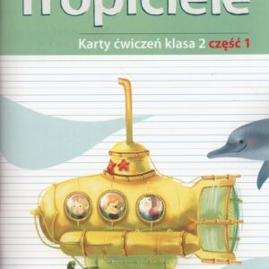 Nowi tropiciele Karty ćwiczeń kl.2 cz.1 * D