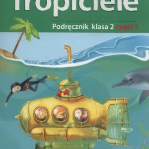 Nowi tropiciele Podręcznik kl.2 cz.1 * D