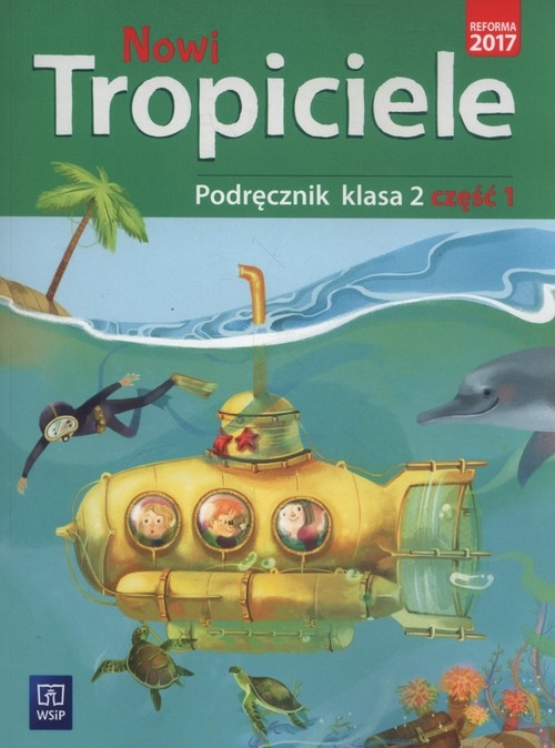 Nowi tropiciele Podręcznik kl.2 cz.1 * D