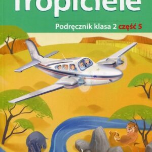 Nowi tropiciele Podręcznik kl.2 cz.5 * D