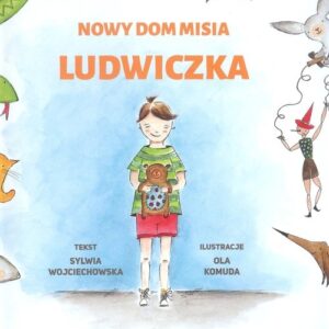 Nowy dom misia Ludwiczka