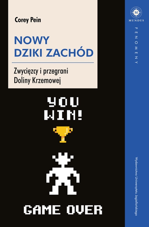 Nowy Dziki Zachód. Zwycięzcy i przegrani Doliny Krzemowej