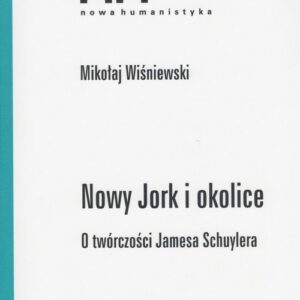 Nowy Jork i okolice. O twórczości Jamesa Schuylera