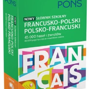 Nowy słownik szkolny francusko-polski polsko-francuski