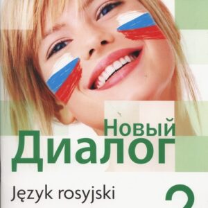 Nowyj Dialog 2 Zeszyt ćwiczeń Zakres podstawowy. Szkoły ponadgimnazjalne