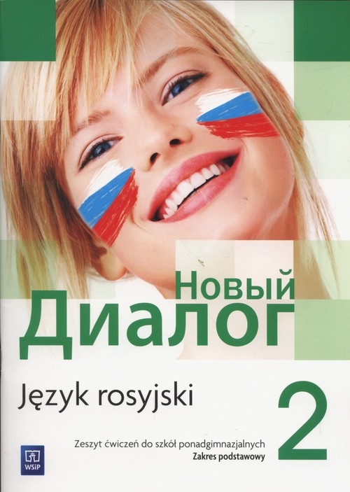 Nowyj Dialog 2 Zeszyt ćwiczeń Zakres podstawowy. Szkoły ponadgimnazjalne