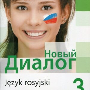 Nowyj Dialog 3 Język rosyjski Zeszyt ćwiczeń Zakres podstawowy. Szkoła ponadgimnazjalna