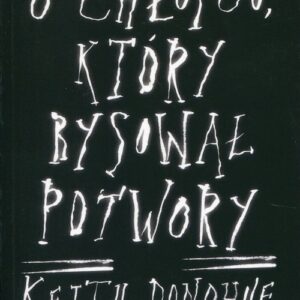 O chłopcu, który rysował potwory