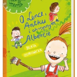 O Lence Antku i okropnym Albercie