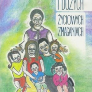 O małych i dużych życiowych zmaganiach