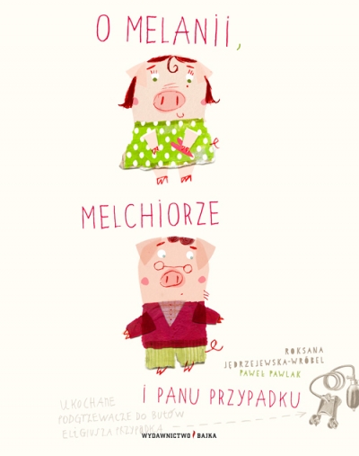 O Melanii, Melchiorze i panu Przypadku