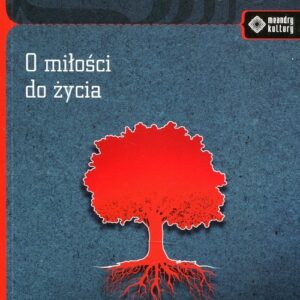 O miłości do życia