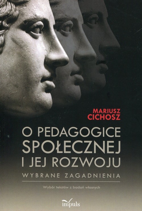 O pedagogice społecznej i jej rozwoju. Wybrane zagadnienia