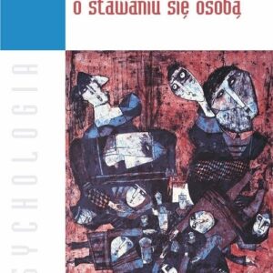 O stawaniu się osobą