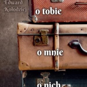 O tobie, o mnie, o nich