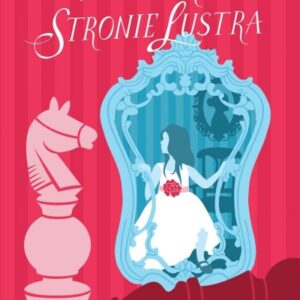 O tym, co Alicja odkryła po drugiej stronie lustr