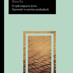 O upływającym życiu Opowieść w sześciu rozdziałach
