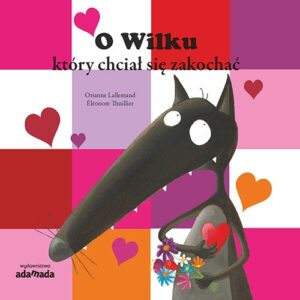 O Wilku, który chciał się zakochać
