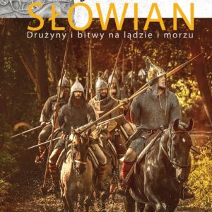 O wojownikach Słowian