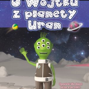 O Wojtku z planety Uran
