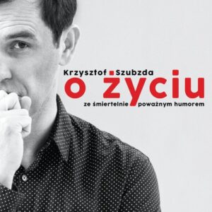 O życiu ze śmiertelnie poważnym humorem