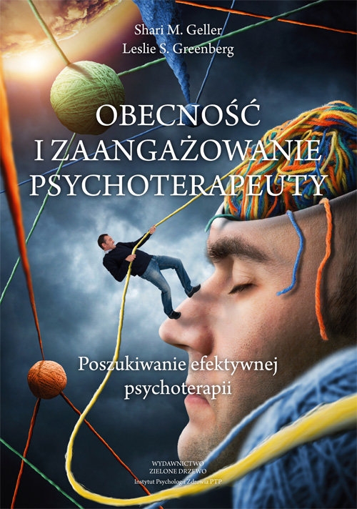 Obecność i zaangazowanie psychoterapeuty. Poszukiwanie efektywnej psychoterapii
