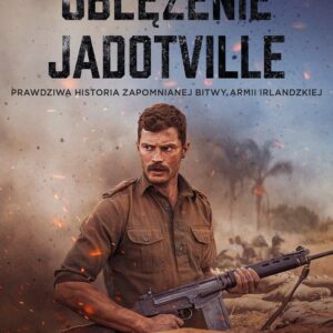 Oblężenie Jadotville. Prawdziwa historia zapomnianej bitwy armii irlandzkiej