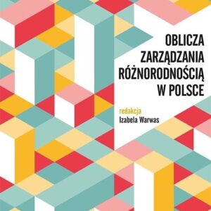 Oblicza zarządzania różnorodnością w Polsce