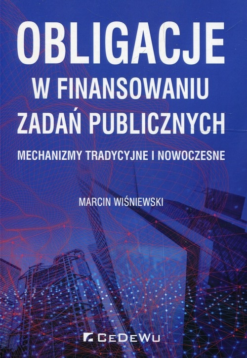 Obligacje w finansowaniu zadań publicznych. Mechanizmy tradycyjne i nowoczesne