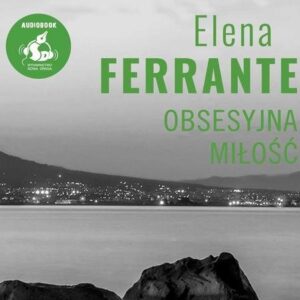 Obsesyjna miłość (Audiobook)
