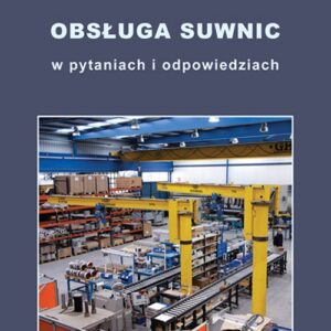 Obsługa suwnic w pytaniach i odpowiedziach