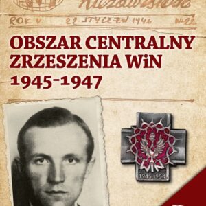 Obszar Centralny Zrzeszenia WiN 1945-1947