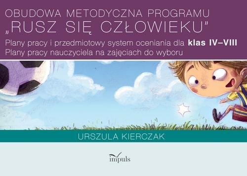 Obudowa metodyczna programu. Plany pracy i przedmiotowy system oceniania dla klas IV?VIII. Plany pracy nauczyciela na zajęciach d