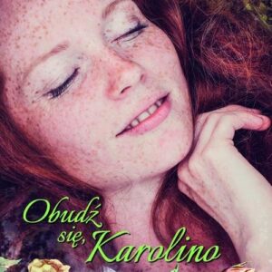 Obudź się Karolino