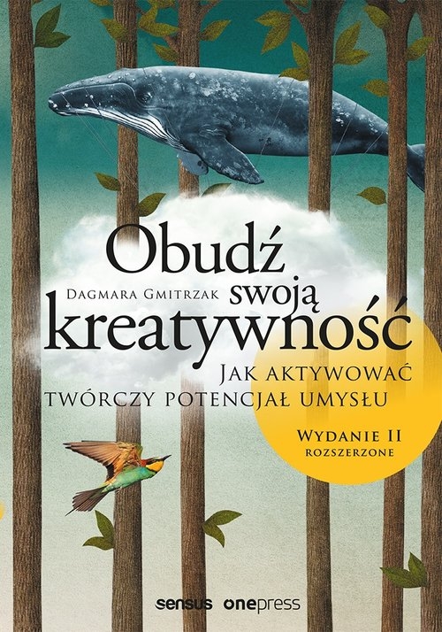Obudź swoją kreatywność. Jak aktywować twórczy potencjał umysłu.