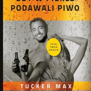 Oby w piekle podawali piwo