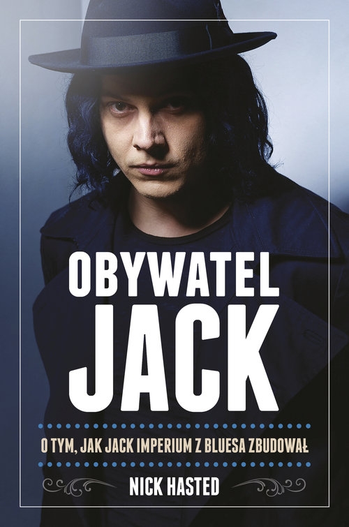 Obywatel Jack. O tym jak Jack imperium z bluesa zbudował